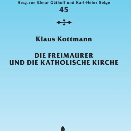 Die Freimaurer und die katholische Kirche: Vom