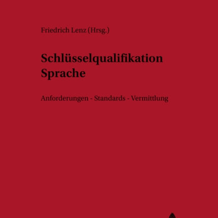 Schleusselqualifikation Sprache: Anforderungen, Standards, Vermittlung