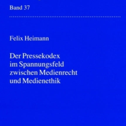 Der Pressekodex Im Spannungsfeld Zwischen Medienrecht Und Medienethik