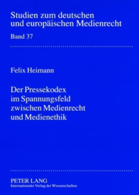 Der Pressekodex Im Spannungsfeld Zwischen Medienrecht Und Medienethik