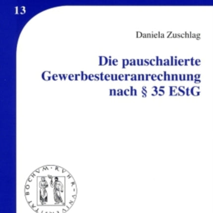 Die Pauschalierte Gewerbesteueranrechnung Nach § 35 Estg