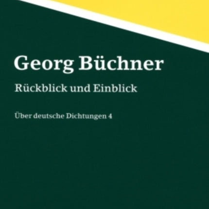 Georg Buechner: Rueckblick Und Einblick- Ueber Deutsche Dichtungen 4