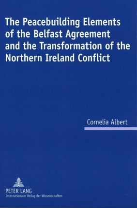 The Peacebuilding Elements of the Belfast