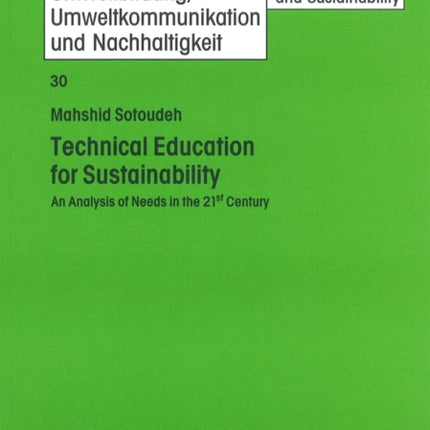 Technical Education for Sustainability: An Analysis of Needs in the 21 st  Century