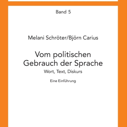 Vom politischen Gebrauch der Sprache: Wort, Text,
