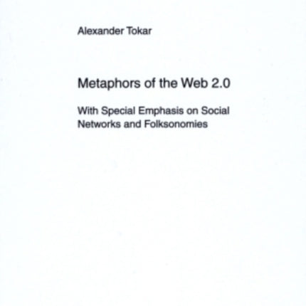 Metaphors of the Web 2.0: With Special Emphasis