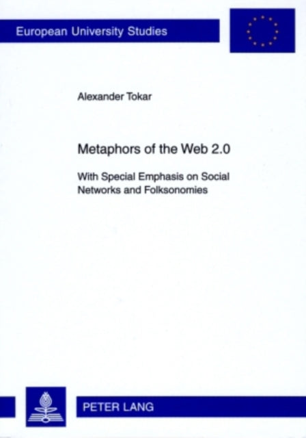 Metaphors of the Web 2.0: With Special Emphasis