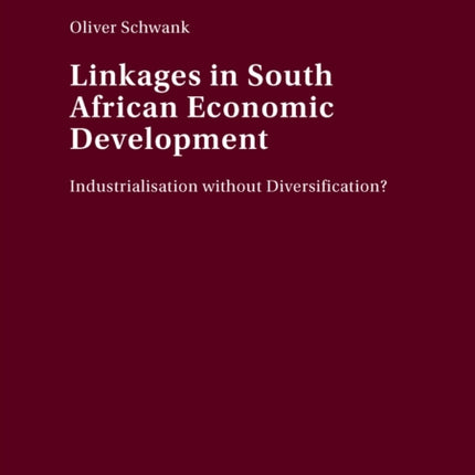 Linkages in South African Economic Development: