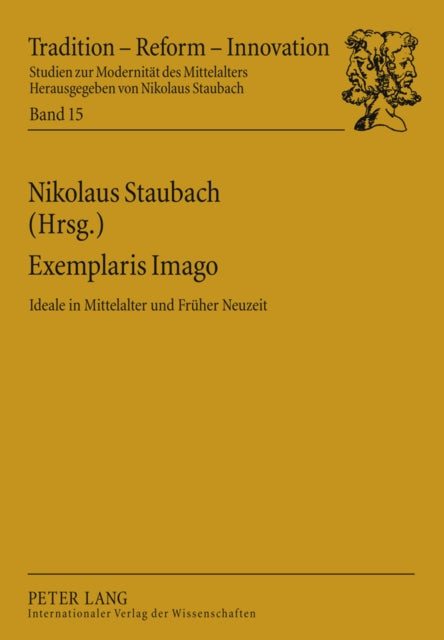 Exemplaris Imago: Ideale in Mittelalter Und Frueher Neuzeit