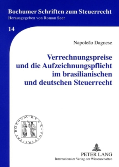 Verrechnungspreise Und Die Aufzeichnungspflicht Im Brasilianischen Und Deutschen Steuerrecht