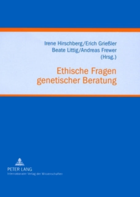 Ethische Fragen Genetischer Beratung: Klinische Erfahrungen, Forschungsstudien Und Soziale Perspektiven