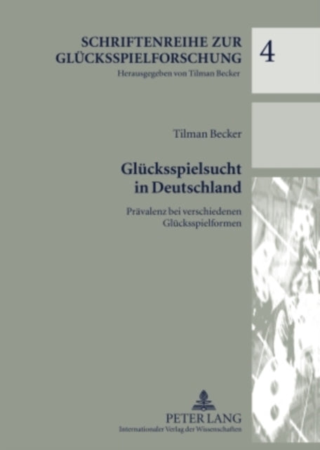 Glcksspielsucht in Deutschland Prvalenz Bei Verschiedenen Glcksspielformen 4 Schriftenreihe Zur Glcksspielforschung