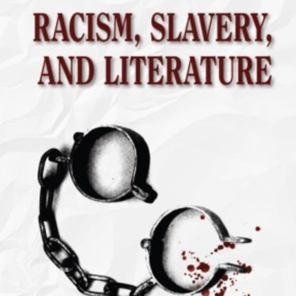 Racism, Slavery, and Literature