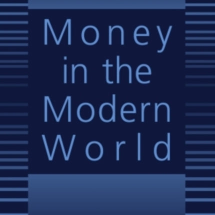 Money in the Modern World