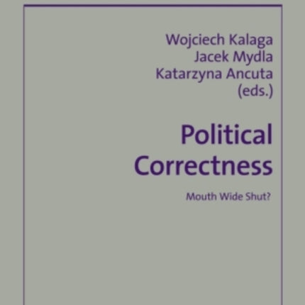Political Correctness: Mouth Wide Shut?
