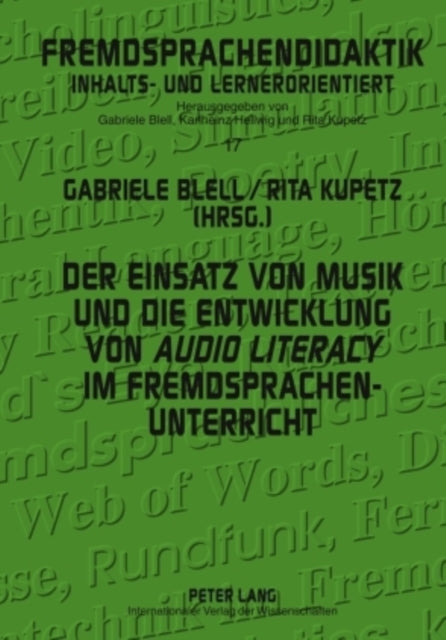 Der Einsatz Von Musik Und Die Entwicklung Von audio Literacy Im Fremdsprachenunterricht 17 Fremdsprachendidaktik Inhalts Und Lernerorientiert  Foreig