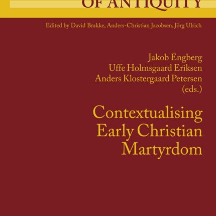 Contextualising Early Christian Martyrdom