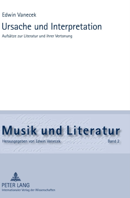 Ursache und Interpretation: Aufsaetze zur