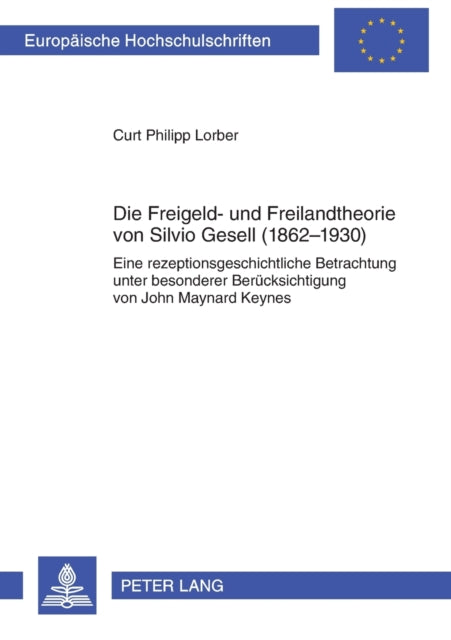 Die Freigeld- und Freilandtheorie von Silvio