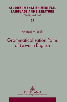 Grammaticalisation Paths of «Have» in English