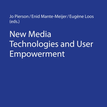 New Media Technologies and User Empowerment