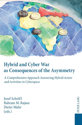Hybrid and Cyber War as Consequences of the