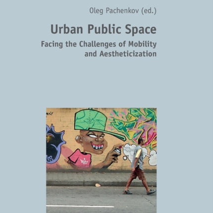 Urban Public Space: Facing the Challenges of