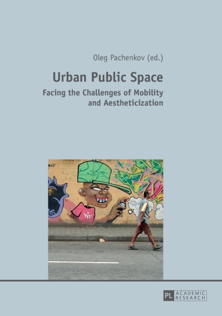 Urban Public Space: Facing the Challenges of