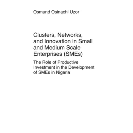 Clusters, Networks, and Innovation in Small and