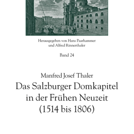 Das Salzburger Domkapitel in Der Fruehen Neuzeit