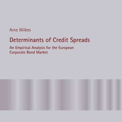 Determinants of Credit Spreads: An Empirical
