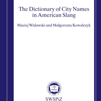 The Dictionary of City Names in American Slang