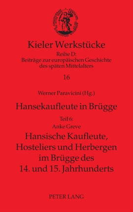 Hansekaufleute in Bruegge: Teil 6: Hansische