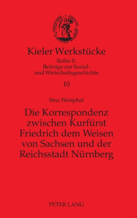 Die Korrespondenz zwischen Kurfuerst Friedrich
