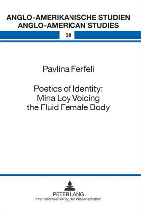 Poetics of Identity: Mina Loy Voicing the Fluid