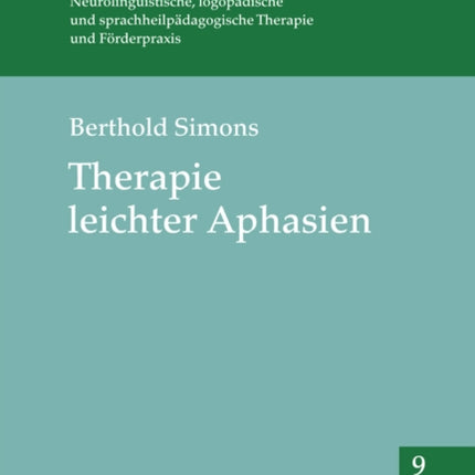 Therapie Leichter Aphasien: Materialien Fuer Die Sprachliche Rehabilitation