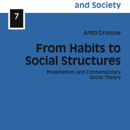 From Habits to Social Structures: Pragmatism and
