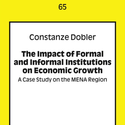 The Impact of Formal and Informal Institutions on