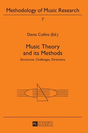 Music Theory and its Methods: Structures,