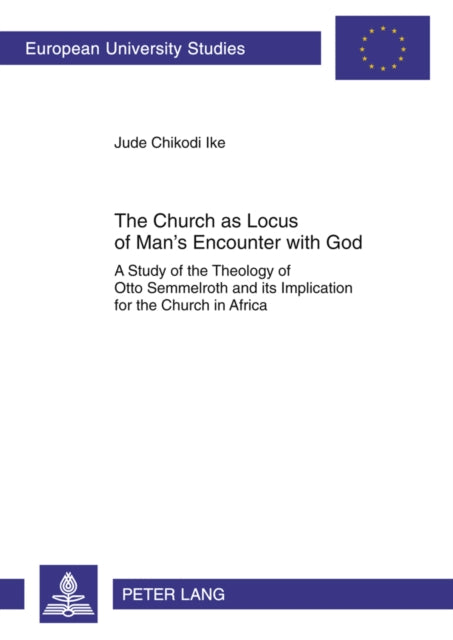 The Church as Locus of Man’s Encounter with God: