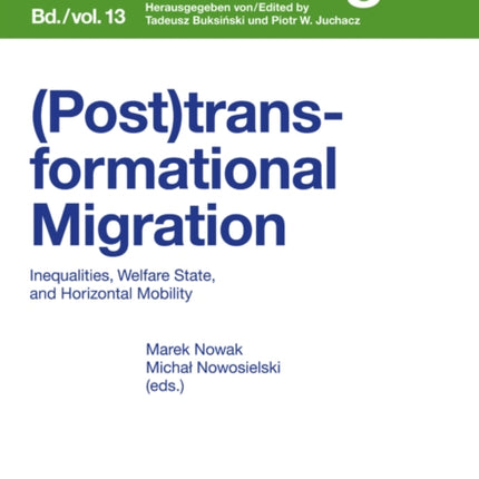 (Post)transformational Migration: Inequalities, Welfare State, and Horizontal Mobility