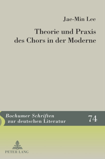 Theorie Und Praxis Des Chors in Der Moderne