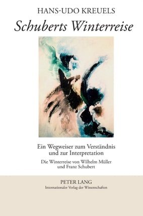 Schuberts Winterreise: Ein Wegweiser zum