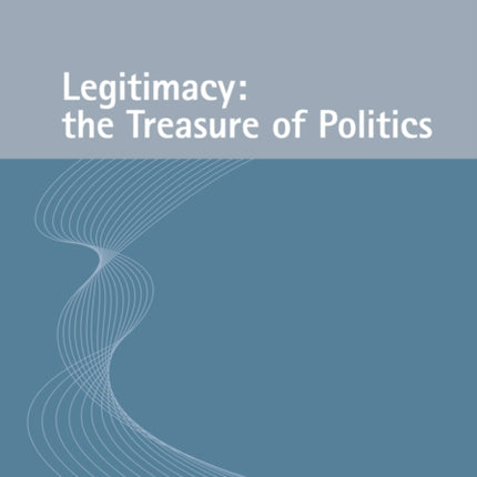 Legitimacy: the Treasure of Politics