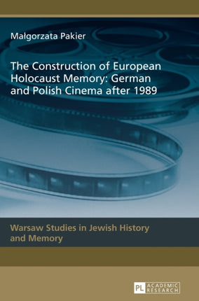 The Construction of European Holocaust Memory: