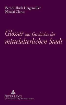 Glossar zur Geschichte der mittelalterlichen