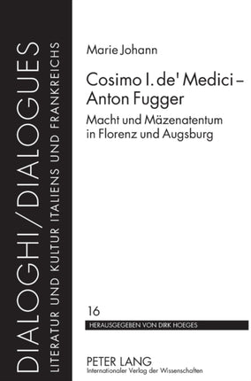 Cosimo I. de' Medici - Anton Fugger: Macht und