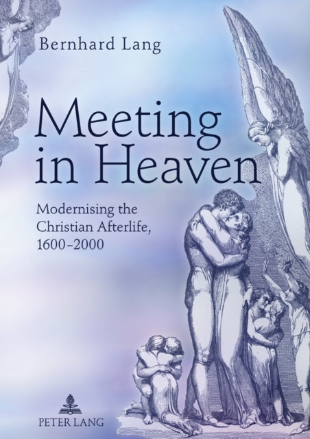 Meeting in Heaven: Modernising the Christian