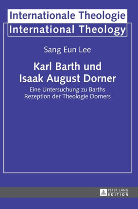 Karl Barth und Isaak August Dorner: Eine