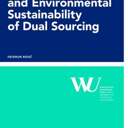 The Economic and Environmental Sustainability of Dual Sourcing